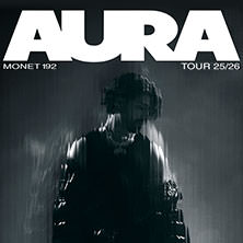 Monet192 - Aura Tour 25/26 28.11.2025 Modernes