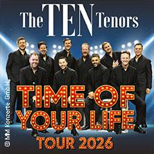 The Ten Tenors - Time of your Life Tour 2026 | Zu Gast im Park 2026 22.05.2026 Park der Gärten