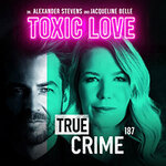 Alexander Stevens & Jacqueline Belle - TRUE CRIME 187 LIVE - Tödliche Gier
