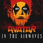 Avatar - In The Airwaves