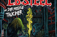 L.B. Steel und der heilige Taucher - Das Heavy Metal Hörspiel live