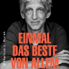 William Wahl - einmal das beste von allem 17.03.2027 Kulturetage Oldenburg