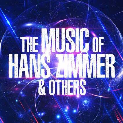 THE MUSIC OF HANS ZIMMER & OTHERS 26.01.2027 PASINO LA GRANDE MOTTE