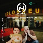 Die Lübecker Comedy Nacht XXL - Moin Comedy Club