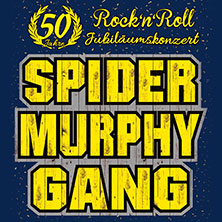 Spider Murphy Gang - 50 Jahre Rock 'n' Roll Jubiläumskonzert 23.05.2027 Park der Gärten