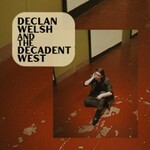 Declan Welsh and The Decadent West