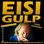 Eisi Gulp - Tagebuch eines Komikers 2 (neues Programm)
