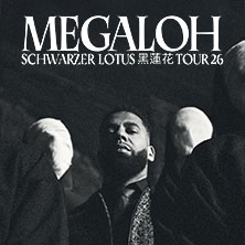 Megaloh - Schwarzer Lotus Tour 26 27.03.2026 Kulturzentrum Schlachthof