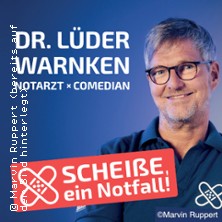 Dr. Lüder Warnken - Scheiße, ein Notfall 22.05.2026 Kulturzentrum PFL
